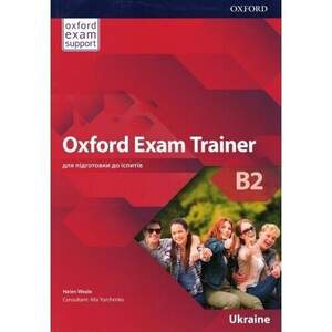 Підручник Oxford Exam Trainer B2 Student's Book